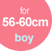 for 50/60cm boy