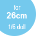for 26cm(1/6doll)