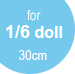 for 1/6doll(30cm)