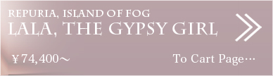 Repuria, Island of Fog / Lala, The Gypsy girl:詳細はこちら