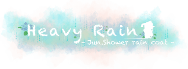 Heavy Rain -Jun.Shower rain coat-