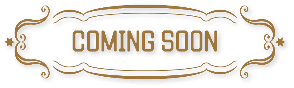 COMING SOON